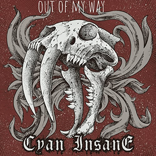 Cyan Insane : Out of My Way